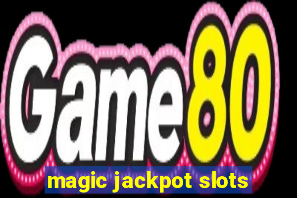 magic jackpot slots